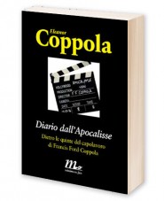 Diario dell’Apocalisse. Dietro le quinte del capolavoro di Francis Ford Coppola.