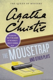 The Mousetrap and other Plays